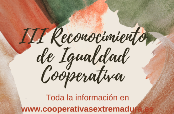 Abierto el plazo de presentación de candidaturas al III Reconocimiento “Igualdad Cooperativa”